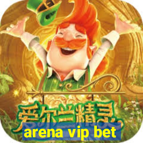 arena vip bet